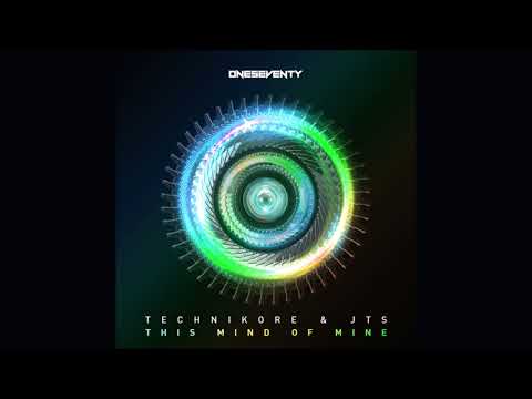 Technikore & JTS – This Mind of Mine (Original Mix)