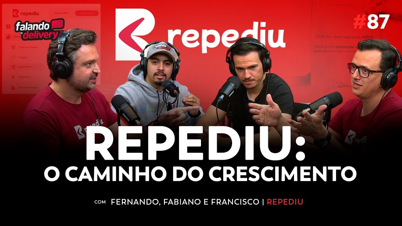 Ep 87 - Repediu | Como eles geram recorrência para crescer um delivery?