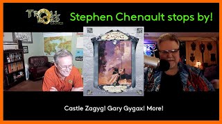 Stephen Chenault Interview | Troll Lord Games | Castle Zagyg | Gary Gygax