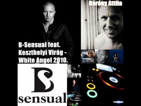 B-Sensual feat. Keszthelyi Virág - White Angel 2010. (Original Mix).