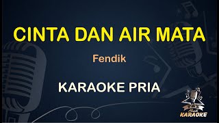 Download lagu CINTA DAN AIR MATA - FENDIK - LIRIK KARAOKE || NADA PRIA [ DANGDUT KOPLO ] mp3
