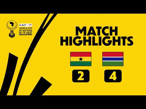 Ghana 2-4 The Gambia | Match Highlights l TotalEnergies AFCONQ2027 l Group C