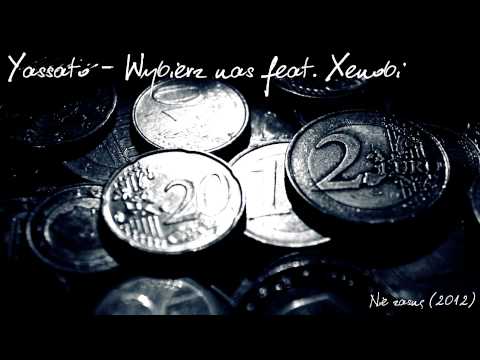 Yassato - Wybierz nas feat. Xenobi (prod. Yassato)