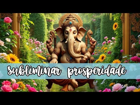 💲💰BIOKINESIS PROSPERIDADE|💰 COM O MANTRA DE GANESHA| ÁUDIO EXTREMAMENTE PODEROSO! RIQUEZA ABSOLUTA!