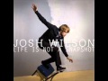 Josh Wilson/ 人生不只是這樣 6.Right In Front of Me