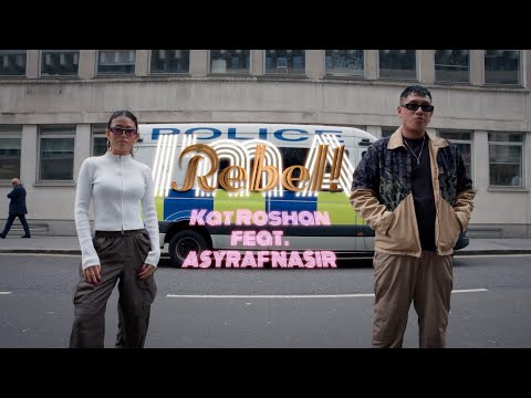 Kat Roshan feat. ASYRAF NASIR - I'm A Rebel! (Official Music Video)