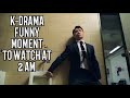 K-DRAMA TRY NOT TO LAUGH😂| KDRAMA FUNNY MOMENTS TO WATCH AT 2 AM🤣||JANGTAN💜✨|| #kdrama #kdramaedit