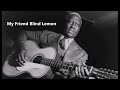 Leadbelly-My Friend Blind Lemon