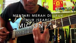 Download lagu Mentari Merah Di Ufuk Timur (Search) - Mic On 🎤🤟🏻 mp3