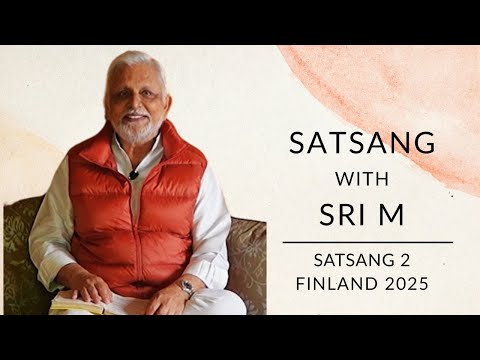 Satsang With Sri M (Full Video Part 2) | Satsang in Finland 2025 | Bhagavad Gita | Dhyana Yoga