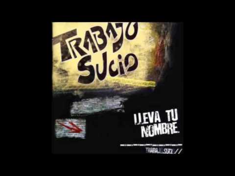 Trabajo Sucio - Lleva tu nombre (2005) - Disco completo