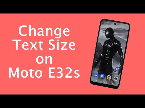 How to Change Text/Font Size on Moto E32s