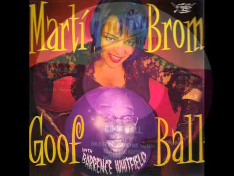 Marti Brom with Barrence Whitfield - Goof Ball