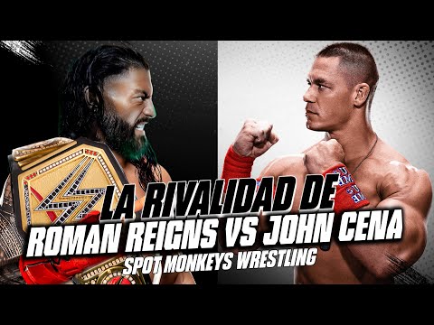 LA ÉPICA RIVALIDAD de ROMAN REIGNS vs JOHN CENA