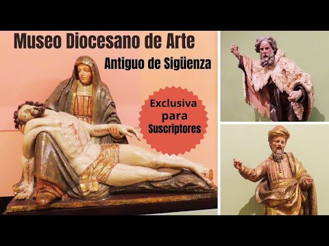 Las Grandes Obras Universales del Museo Diocesano de Arte Antiguo de Sigüenza (Guadalajara - España) -…