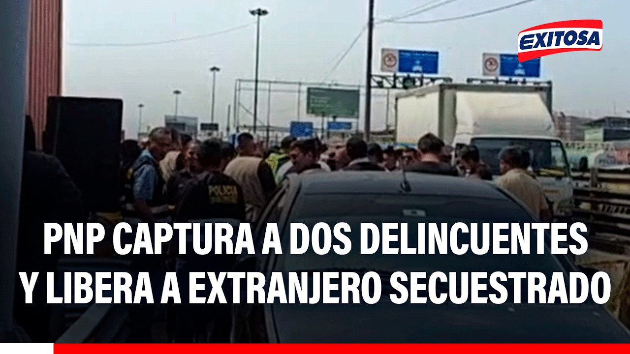 🔴🔵 🔴🔵 PNP captura a dos delincuentes y libera a extranjero secuestrado