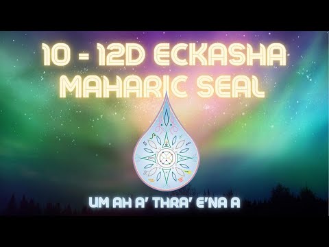 ECKASHA Maharic Seal 10-12D ACTIVATION Meditation. 💫 Energy protection & Awakening the God Seed  💫 🎧