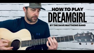 Dreamgirl | Guitar Tutorial | Dave Matthews Band
