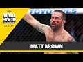 Matt Brown Thinks MMA Should Have Open Scoring: ‘It Blows My Mind’ - The MMA Hour