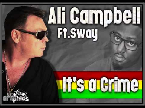 Ali Campbell  Ft.Sway - Its a Crime