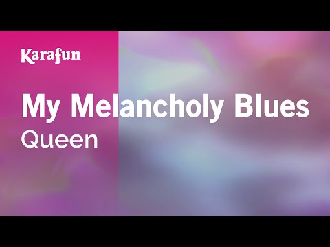 My Melancholy Blues - Queen | Karaoke Version | KaraFun