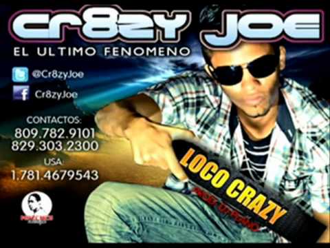 Cr8zy Joe - Loco Crazy - (Prod.By Dj plano) (@YermyMusic)