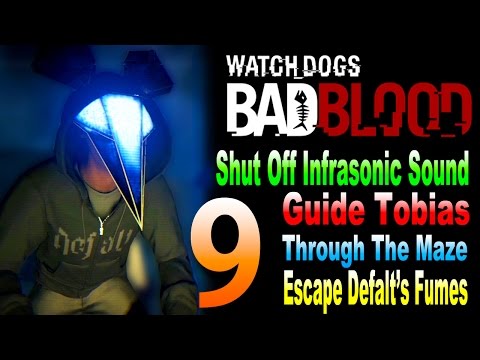 Watch Dogs Bad Blood DLC-Shut Off Infrasonic Sound/Guide Tobias Thru Maze/Escape Defalts Fume