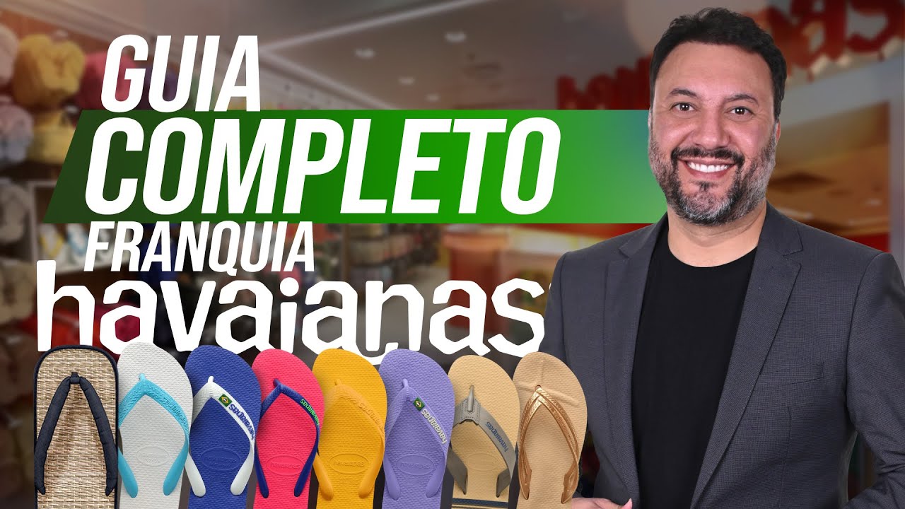 Franquia Havaianas: COMO ABRIR? QUANTO CUSTA EM 2024? 👀 (Faturamento, modelos etc.)
