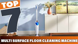 7 Best Multi-Surface Floor Cleaning Machines for a Spotless Home