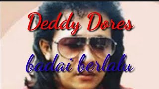 Download lagu DEDDY DORES BADAI BERLALU mp3
