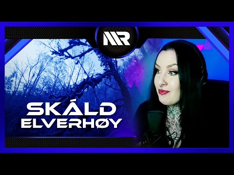 SKÁLD - ELVERHØY (REACTION)