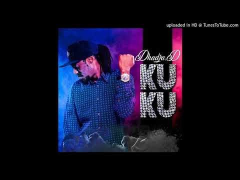 Dhadza D - Ku Ku (Official Audio) Produced By Khedhah Real Beat Killer - March 2020 Zimdancehall