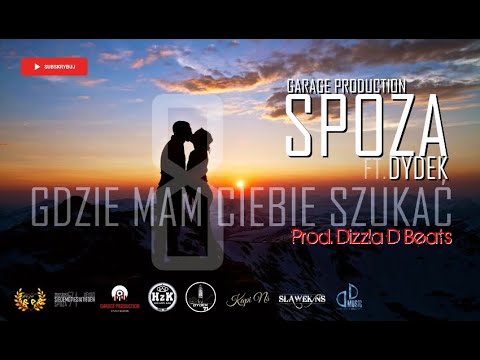 SPOZA FT. DYDEK - GDZIE MAM CIEBIE SZUKAĆ 8 (PROD. DIZZLA D BEATS)/LOVE SONG 2022