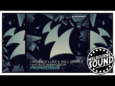 Laidback Luke & Will Sparks ft. Alicia Maddison - Promiscuous [Extended Mix Premiere]