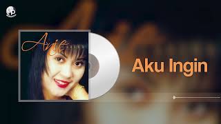 Download lagu Anie Carera - Aku Ingin mp3