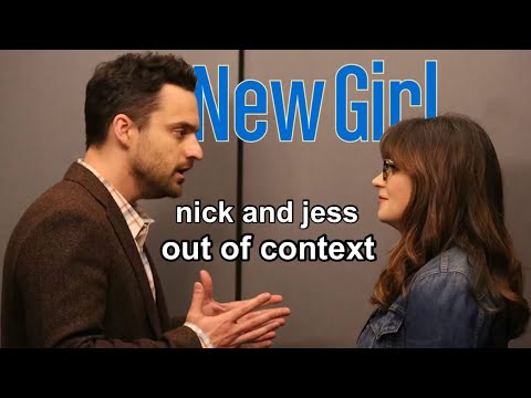 nick & jess out of context (new girl)