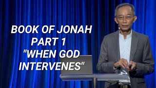 Book Of Jonah Part 1 "When God Intervenes" - Pastor Colin Wong