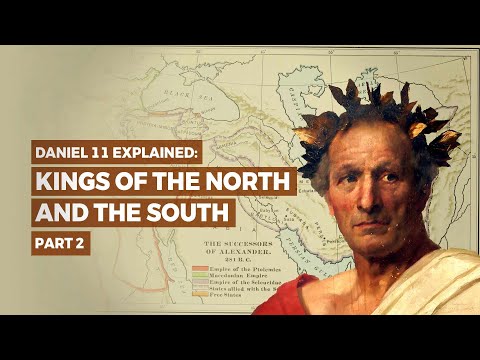 Daniel 11 Explained: Kings of the North and South - History of Rome - [2/3]