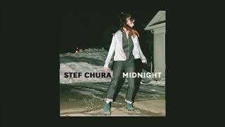 Stef Chura - Sweet Sweet Midnight