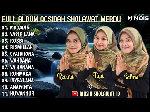 MAGADIR , YASIR LANA ,ROBBI - SHOLAWAT QOSIDAH MERDU GASENTRA PENYEJUK HATI & PIKIRAN FULL ALBUM
