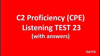 C2 Proficiency (CPE) Listening Test 23 with answers