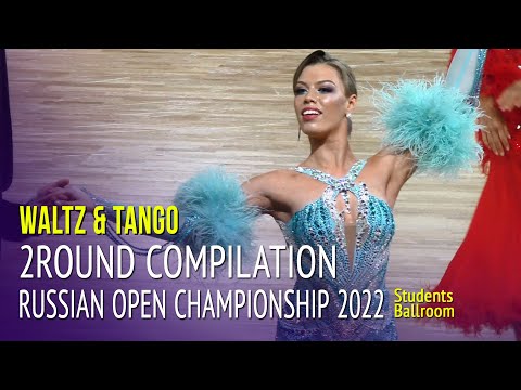 Waltz & Tango Compilation = Russian Open Championship 2022 = Students Ballroom 2R
