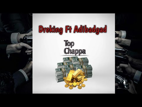 Dreking Ft Adibadgad - Top Chappa Brick Pan Brick Riddim