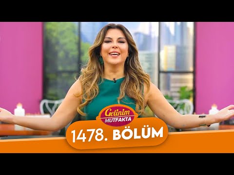 Gelinim Mutfakta 1478. Bölüm - 23 Ekim Çarşamba