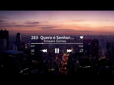 Hino CCB - 283 - Quero ó Senhor ir contigo ao céus - Emaiara Gomes