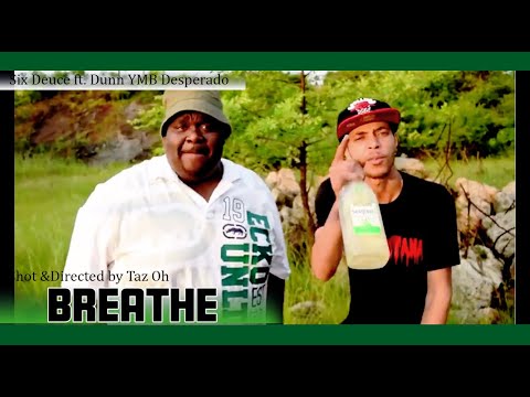 Six Deuce ft Dunn Desperado   Breathe (dir  by Taz Oh) Official HD Video
