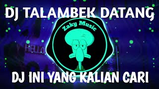 Download lagu DJ MINANG TALAMBEK DATANG || DJ MINANG BREAKBEAT FULL BASS mp3