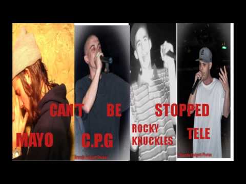 Cant Be Stopped (C.B.S)- MaYo/C.P.G/Rocky Knuckles/Tele