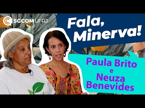 Speak up, Minerva! - Paula Brito and Neuza Benevides - Agroecology at UFRJ