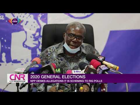 NPP not part of conspiracy to rig 2020 polls – Mac Manu | Citi Newsroom